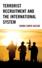 Terrorist Recruitment and the International System - eBook