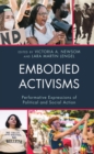 Embodied Activisms : Performative Expressions of Political and Social Action - Book