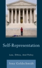 Self-Representation : Law, Ethics, And Policy - eBook