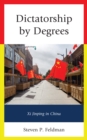 Dictatorship by Degrees : Xi Jinping in China - Book