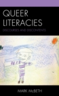 Queer Literacies : Discourses and Discontents - eBook