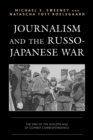 Journalism and the Russo-Japanese War : The End of the Golden Age of Combat Correspondence - Book