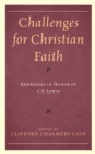 Challenges for Christian Faith : Addresses in Honor of C.S. Lewis - Book