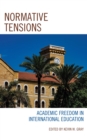 Normative Tensions : Academic Freedom in International Education - eBook