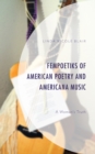 FemPoetiks of American Poetry and Americana Music : A Woman’s Truth - Book