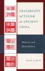 Grassroots Activism of Ancient China : Mohism and Nonviolence - eBook