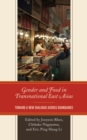 Gender and Food in Transnational East Asias : Toward a New Dialogue across Boundaries - Book