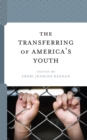 The Transferring of America’s Youth - Book