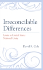 Irreconcilable Differences : Limits to United States National Unity - Book