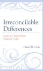 Irreconcilable Differences : Limits to United States National Unity - eBook