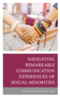 Navigating Remarkable Communication Experiences of Sexual Minorities - Book