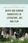 Death and Garden Narratives in Literature, Art, and Film : Song of Death in Paradise - eBook