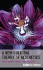 A New Cultural Theory of Aesthetics : Genes, Memes, Symbols, and Simulacra - Book