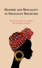 Gender and Sexuality in Ghanaian Societies - eBook