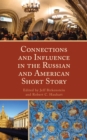 Connections and Influence in the Russian and American Short Story - eBook