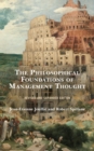 The Philosophical Foundations of Management Thought - Book