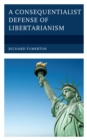 Consequentialist Defense of Libertarianism - eBook