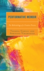 Performative Memoir : The Methodology of a Creative Process - Book