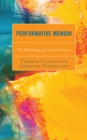 Performative Memoir : The Methodology of a Creative Process - eBook
