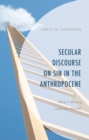 Secular Discourse on Sin in the Anthropocene : What's Wrong with the World? - Book