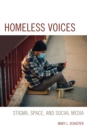 Homeless Voices : Stigma, Space, and Social Media - Book