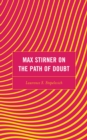Max Stirner on the Path of Doubt - eBook