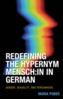 Redefining the Hypernym Mensch:in in German : Gender, Sexuality, and Personhood - eBook