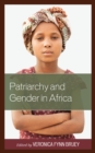 Patriarchy and Gender in Africa - Book
