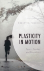 Plasticity in Motion : Sport, Gender, and Biopolitics - eBook