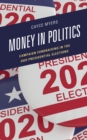 Money in Politics : Campaign Fundraising in the 2020 Presidential Election - Book