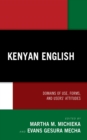 Kenyan English : Domains of Use, Forms, and Users' Attitudes - eBook