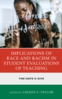 Implications of Race and Racism in Student Evaluations of Teaching : The Hate U Give - Book