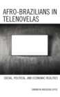 Afro-Brazilians in Telenovelas : Social, Political, and Economic Realities - Book