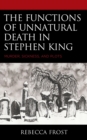Functions of Unnatural Death in Stephen King : Murder, Sickness, and Plots - eBook