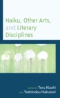 Haiku, Other Arts, and Literary Disciplines - eBook