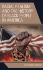 Racial Realism and the History of Black People in America - eBook