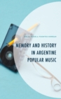Memory and History in Argentine Popular Music - Book