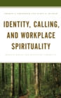 Identity, Calling, and Workplace Spirituality : Meaning Making and Developing Career Fit - eBook