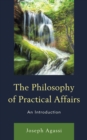 The Philosophy of Practical Affairs : An Introduction - Book