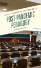 Post-Pandemic Pedagogy : A Paradigm Shift - Book