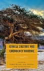 Israeli Culture and Emergency Routine : Normalizing Stress - Book