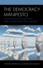 Democracy Manifesto : A Dialogue on Why Elections Need to be Replaced with Sortition - eBook