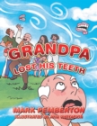 Grandpa Lost His Teeth - eBook