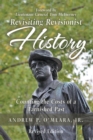 Revisiting Revisionist History : Counting the Costs of a Tarnished Past - eBook