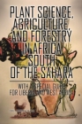 Plant Science, Agriculture, and Forestry in Africa South of the Sahara : With a Special Guide for Liberia and West Africa - eBook