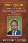 A Professor and Ceo  True Story : A Fascinating Journey to Success - eBook