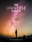 The Universe Is in Us - eBook