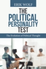 The Political Personality Test : The Evolution of Political Thought - eBook