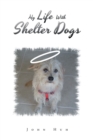 My Life with Shelter Dogs - eBook