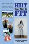 Hiit Your Way to Fit - eBook